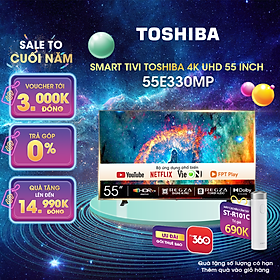 Mua Smart Tivi TOSHIBA 55 inch 55E330MP  Màn Hình LED 4K UHD - Loa 24W - Lắp Đặt Toàn Quốc - Hàng chính hãng