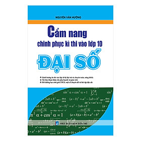 Hình ảnh Cẩm Nang Chinh Phục Kì Thi Vào Lớp 10 Đại Số