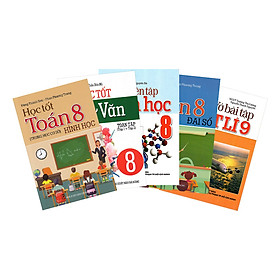 Combo Lớp 8: Vở Luyện Tập Hóa Học, Học Tốt Toán Hình Học, Học Tốt Toán Đại Số, Vở Bài Tập Vật Lí, Để Học Tốt Ngữ Văn