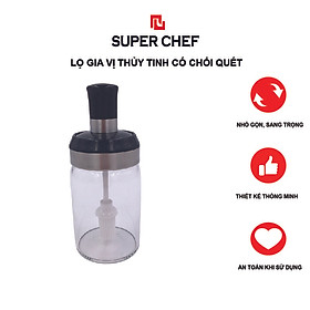 Lọ gia vị thủy tinh Super Chef có kèm chổi quét Tiện Dụng 