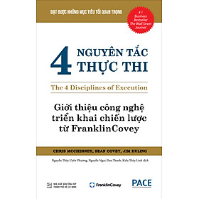 4 NGUYÊN TẮC THỰC THI (The 4 Disciplines of Execution) - Chris Mcchesney, Sean Covey, Jim Huling - Tái bản - (bìa cứng)