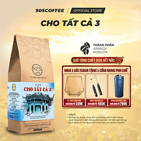 Cà Phê Nguyên Chất Rang Mộc - Gu Đắng Dịu Hậu Ngọt Thơm Tinh Tế (Cho Tất Cả 3) | 90S COFFEE