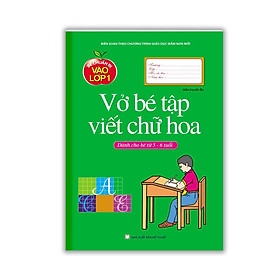 Sách – Bé chuẩn bị vào lớp 1 – Vở Bé tập viết chữ Hoa ( dành cho bé từ 5-6 tuổi )