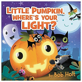 Sách ngoại văn: Little Pumpkin, Where’s Your Light? - Hachette Book Group