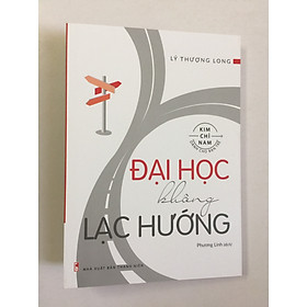 Kim Chỉ Nam Dành Cho Bạn Trẻ: Đại Học Không Lạc Hướng có bookmark