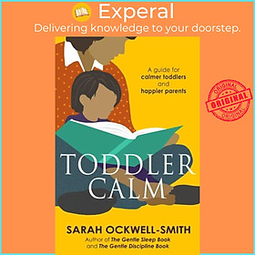 Sách - ToddlerCalm - A guide for calmer toddlers and happier parents by Sarah Ockwell-Smith (UK edition, paperback)