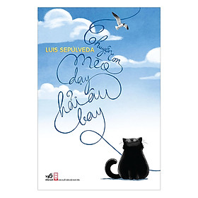 Sách - Chuyện Con Mèo Dạy Hải Âu Bay