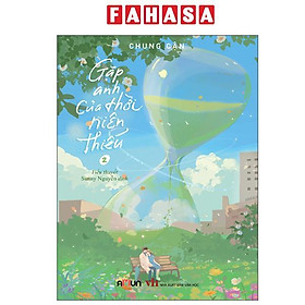 Gặp Anh Của Thời Niên Thiếu - Tập 2 - Đinh Tị