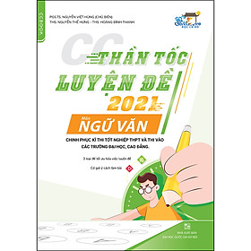 Nơi bán CC Thần Tốc Luyện Đề 2021 Môn Ngữ Văn - Giá Từ -1đ