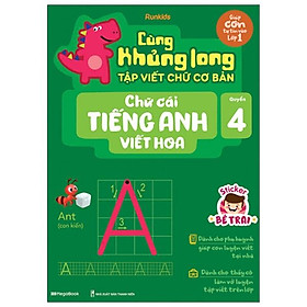 Sách Cùng Khủng Long Tập Viết Chữ Cơ Bản - Chữ Cái Tiếng Anh Viết Hoa - Quyển 4 - Sticker Bé Trai