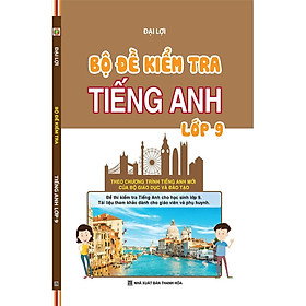 Sách - Bộ Đề Kiểm Tra Tiếng Anh Lớp 9 - Khang Việt Book