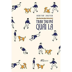Sách - Trạm Thu Phí Quái Lạ (tặng kèm bookmark thiết kế)