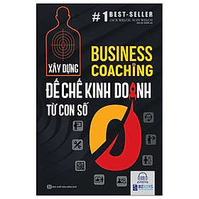 Business Coaching Xây Dựng Đế Chế Kinh Doanh Từ Con Số 0