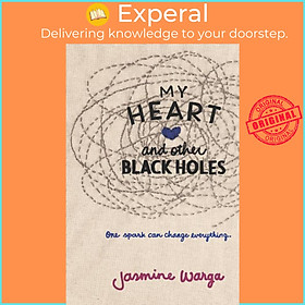 Sách - My Heart and Other Black Holes by Jasmine Warga (paperback)