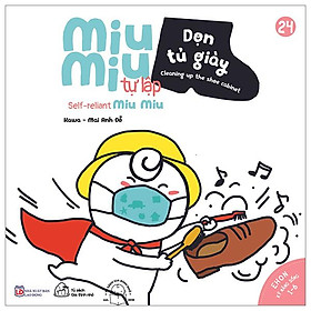 Ehon Kĩ Năng Sống - Tập 24 - Miu Miu Tự Lập - Dọn Tủ Giày (Dành Cho Độ Tuổi 1-6) (Tái Bản 2023)