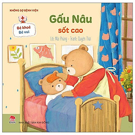 Bé Khỏe Bé Vui - Không Sợ Bệnh Viện: Gấu Nâu Sốt Cao