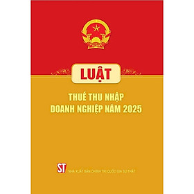 Luật Thuế thu nhập doanh nghiệp (Hiện hành)