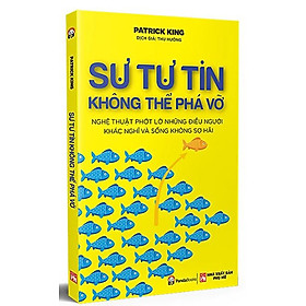 Sự Tự Tin Không Thể Phá Vỡ