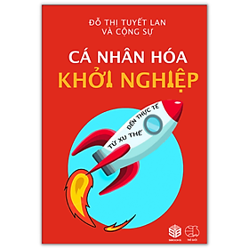 Hình ảnh Sách - Cá Nhân Hóa Khởi Nghiệp (Đỗ Thị Tuyết Lan và Cộng Sự) - Sbooks