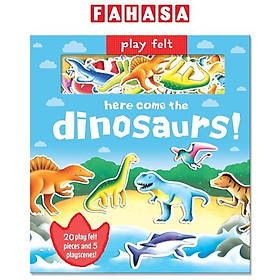 Sách ngoại văn: Play Felt - Here Come The Dinosaurs! - Grantham Book Services