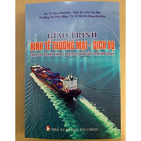 Hình ảnh Giáo Trình Kinh Tế Thương Mại Dịch Vụ (Dành Cho Nghành Kinh Tế, Logistics Và Quản Trị Kinh Doanh) (14)