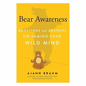 Nơi bán Bear Awareness: Questions And Answers On Taming Your Wild Mind - Giá Từ -1đ