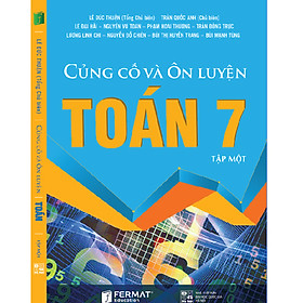 Củng cố và ôn luyện Toán 7 Tập I