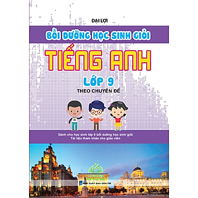 Sách - Bồi Dưỡng Học Sinh Giỏi Tiếng Anh Lớp 9 Theo Chuyên Đề #huongbook