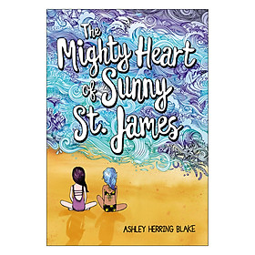 [Download Sách] The Mighty Heart of Sunny St. James