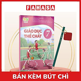 Sách Giáo Khoa Giáo Dục Thể Chất 7 (Kết Nối) (Chuẩn) - Kèm Bút Chì