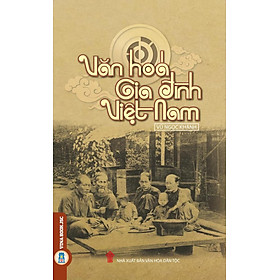 Ảnh bìa Văn Hóa Gia Đình Việt Nam