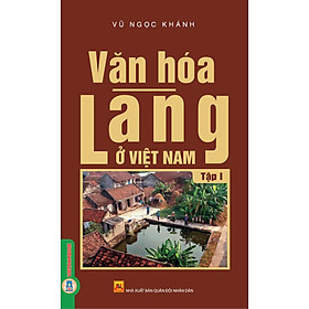 Văn Hóa Làng Ở Việt Nam - Tập 1