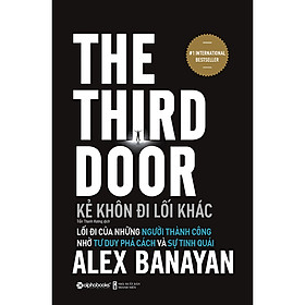 Kẻ Khôn Đi Lối Khác - Lối Đi Của Những Người Thành Công Nhờ Tư Duy Phá Cách Và Sự Tinh Quái