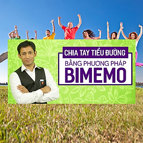 Khóa Học Chia Tay Tiểu Đường Bằng Phương Pháp Bimemo