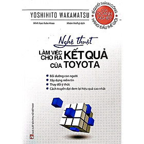 Nghệ Thuật Làm Việc Cho Ra Kết Quả Của Toyota_PNU