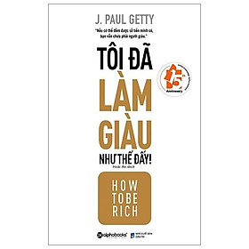 Nơi bán Sách - Tôi đã làm giàu như thế đấy - Giá Từ -1đ