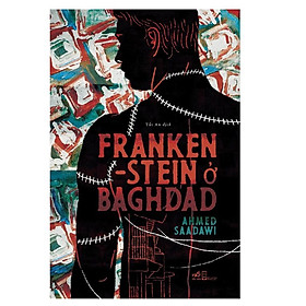Sách Nhã Nam - FRANKENSTEIN ở BAGHDAD