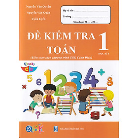 Sách - Đề kiểm tra Toán 1 học kì 1 (Biên soạn theo chương trình sgk Cánh diều)