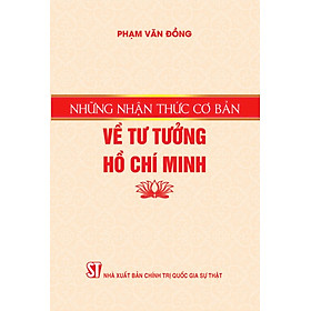 Những nhận thức cơ bản về Tư tưởng Hồ Chí Minh