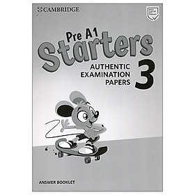 Pre A1 Starters 3 Answer Booklet: Authentic Examination Papers