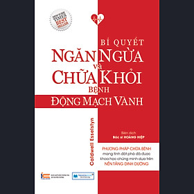 [Download Sách] Sách: Bí Quyết Ngăn Ngừa Và Chữa Khỏi Bệnh Động Mạch Vành