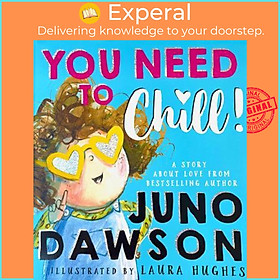 Sách - You Need to Chill by Juno Dawson,Laura Hughes (UK edition, paperback)