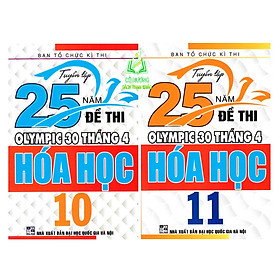 Sách - combo tuyển tập 25 năm đề thi olympic 30 tháng 4 hóa học 10 + 11 (bộ 2 cuốn)