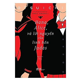 Một cuốn truyện mang nhiều tình tiết mới lạ: Hana, Alice, và lời nguyền của linh hồn Judas