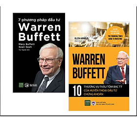 Combo bài học cho nhà đầu tư: 7 Phương pháp đầu tư Warren Buffett + Warren Buffett - 10 thương vụ thâu tóm bạc tỷ của huyền thoại đầu tư chứng khoán