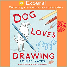 Sách - Dog Loves Drawing by Louise Yates (UK edition, paperback)