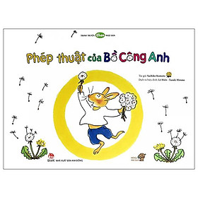 Ehon - mọt sách mogu - phép thuật của bồ công anh
