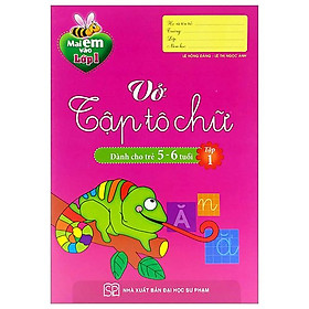Mai Em Vào Lớp 1 - Vở Tập Tô Chữ - Tập 1 (Dành Cho Trẻ 5-6 Tuổi) (Tái Bản 2024)