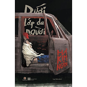 Sách Dưới Lớp Da Người - chuyện kỳ bí nửa đêm