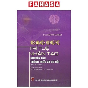 Đạo Đức Trí Tuệ Nhân Tạo - Nguyên Tắc, Thách Thức Và Cơ Hội - Thính Nguyên